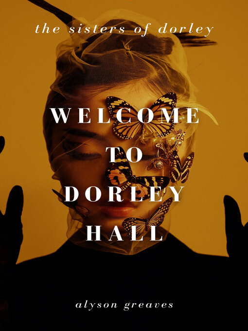 Title details for Welcome to Dorley Hall by Alyson Greaves - Available